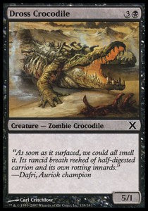 Dross Crocodile⁣ - Tenth Edition⁣ (Common)⁣ [138]