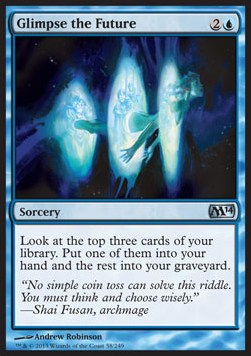 Glimpse the Future⁣ - Magic 2014⁣ (Uncommon)⁣ [58]