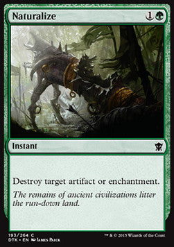Naturalize⁣ - Dragons of Tarkir⁣ (Common)⁣ [193]
