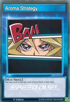 Aroma Strategy (Skill) - Speed Duel Starter Decks: Duelists of Tomorrow (Common) [SS02-CS1]