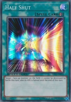 Half Shut⁣ - Speed Duel: Tournament Pack 2⁣ (Super Rare)⁣ [016]
