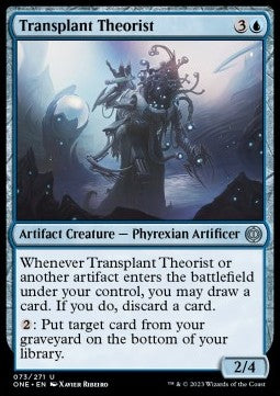 Transplant Theorist⁣ - Phyrexia: All Will Be One⁣ (Uncommon)⁣ [73]